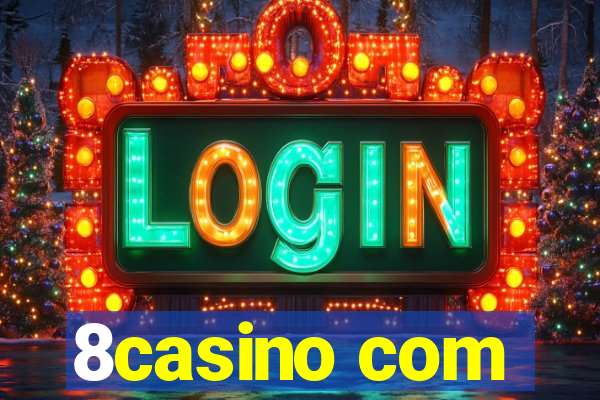 8casino com